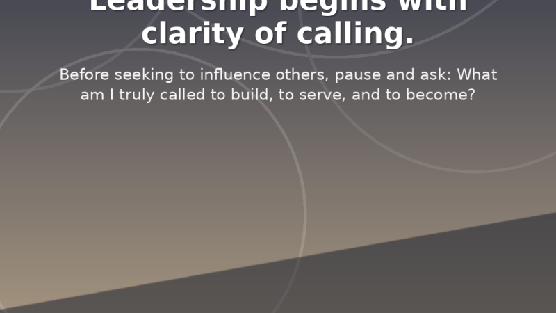Knowing Your Calling Before Leading Others