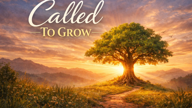 Called to Grow